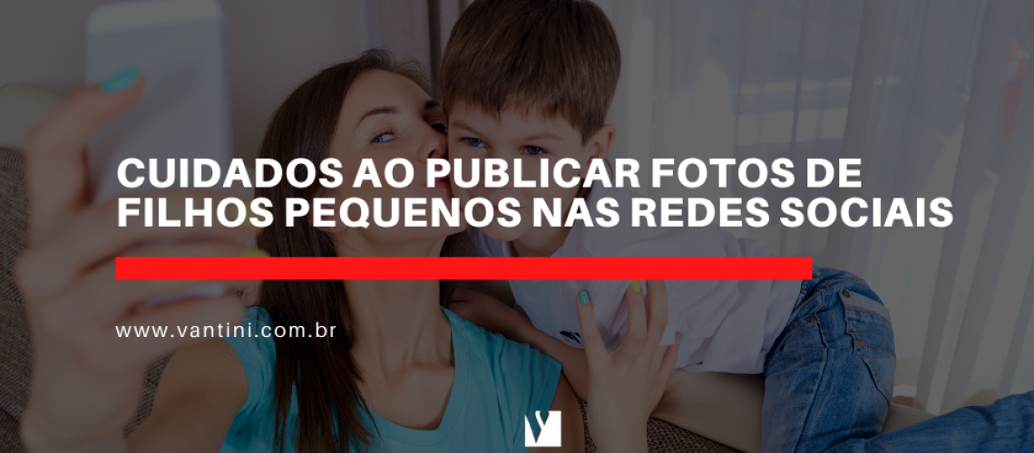 Cuidados ao publicar fotos de filhos pequenos nas redes sociais(1)